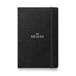 Be Healed Journal Notebook